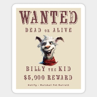 Wanted Dead or Alive - Billy the Kid Magnet